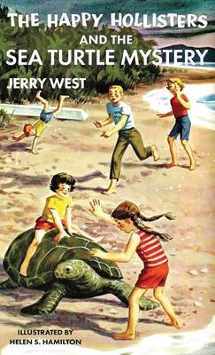 The Happy Hollisters and the Sea Turtle Mystery: HARDCOVER Special Edition - Jerry West
