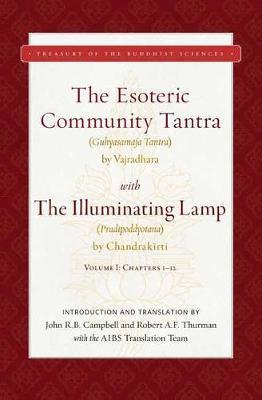 The Esoteric Community Tantra with the Illuminating Lamp: Volume I: Chapters 1-12 - Great Vajradhara