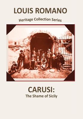 Carusi: The Shame of Sicily - Louis Romano