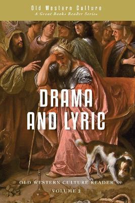 Drama and Lyric: A Selection of Greek Drama and Poetry - Daniel Foucachon