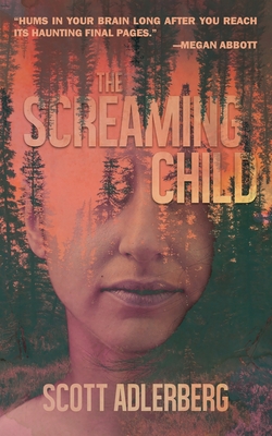 The Screaming Child - Scott Adlerberg