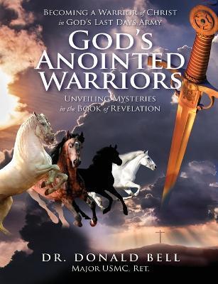 God's Anointed Warriors - Donald Bell