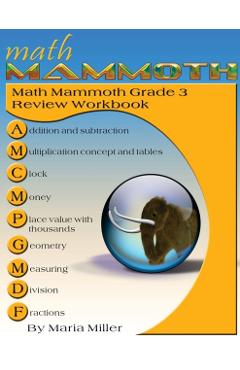 Math Mammoth Grade 3 Review Workbook - Maria Miller