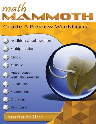 Math Mammoth Grade 3 Review Workbook - Maria Miller