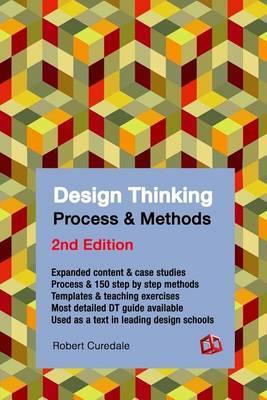Design Thinking Process & Methods Manual 2nd Edition - Robert Curedale