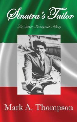Sinatra's Tailor - Mark A. Thompson