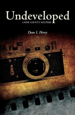 Undeveloped: A Pine County Mystery - Dean L. Hovey