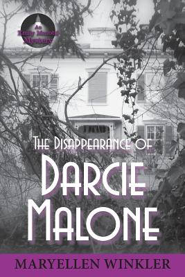 The Disappearance of Darcie Malone: An Emily Menotti Mystery - Maryellen Winkler