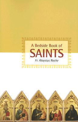 A Bedside Book of Saints - Aloysius Roche