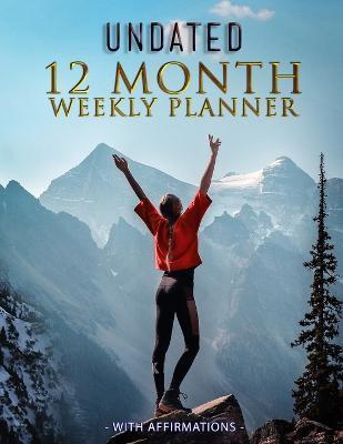 Undated 12 Month Weekly Planner with Affirmations - Susan Mckenzie