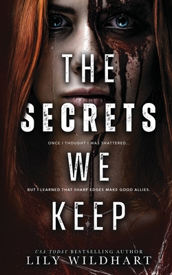 Coperta cărții 'The Secrets We Keep: Alternate Cover - Lily Wildhart'
