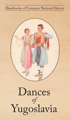 Dances of Yugoslavia - Ljubica Jankovic