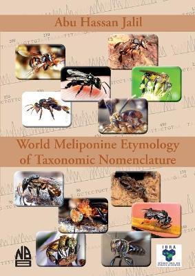 Coperta cărții 'World Meliponine Taxonomy Nomenclature - Abu Hassan Jalil'