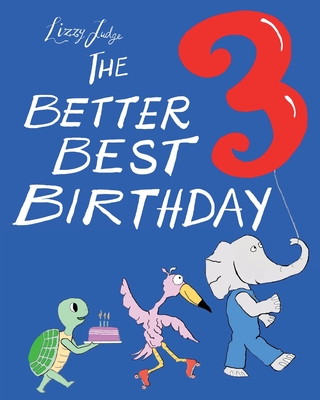 The Better Best Birthday 3: US Edition - Lizzy Judge