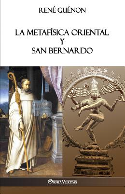 La Metafísica Oriental y San Bernardo - René Guénon