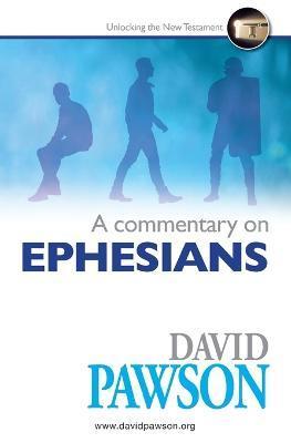 A Commentary on Ephesians - David Pawson