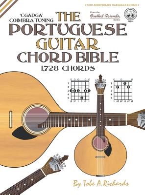 The Portuguese Guitar Chord Bible: Coimbra Tuning 1,728 Chords - Tobe A. Richards