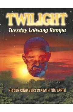 Poza produsului Twilight - Hidden Chambers Beneath the Earth - T. Lobsang Rampa
