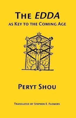 The Edda as Key to the Comng Age - Peryt Shou