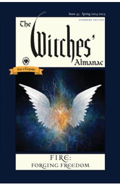 Poza produsului The Witches' Almanac 2024-2025 Standard Edition Issue 43: Fire: Forging Freedom - Andrew Theitic