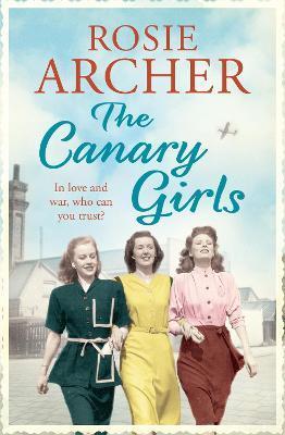 The Canary Girls - Rosie Archer