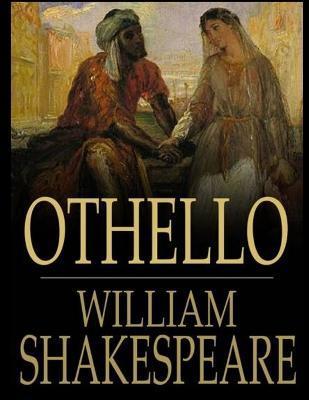 The Tragedy of Othello: The Moor of Venice - William Shakespeare