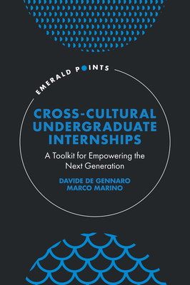 Cross-Cultural Undergraduate Internships: A Toolkit for Empowering the Next Generation - Davide De Gennaro