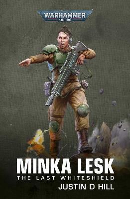 Minka Lesk: The Last Whiteshield - Justin D. Hill