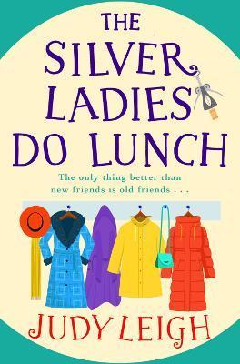The Silver Ladies Do Lunch - Judy Leigh