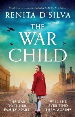 The War Child: Utterly heart-wrenching and gripping World War 2 fiction - Renita D'silva