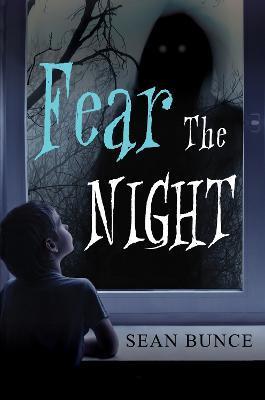 Fear The Night - Sean Bunce