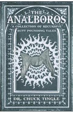 Poza produsului The Analboros: A Collection Of Recursive Butt Pounding Tales - Chuck Tingle
