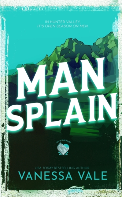 Man Splain - Vanessa Vale