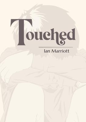 Touched - Ian Marriott