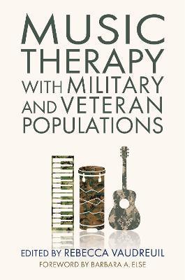 Music Therapy with Military and Veteran Populations - Rebecca Vaudreuil