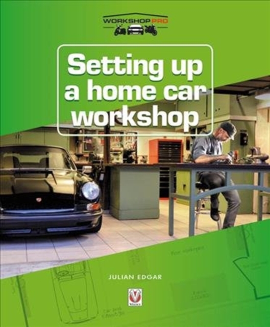 Setting Up a Home Car Workshop - Julian Edgar