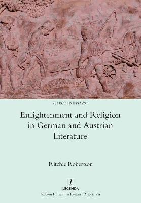 Enlightenment and Religion in German and Austrian Literature - Ritchie Robertson
