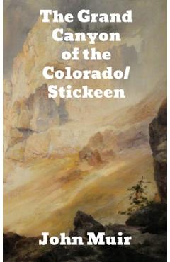 Coperta cărții 'The Grand Canyon of the Colorado/Stickeen - John Muir'