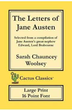 Coperta cărții 'The Letters of Jane Austen (Cactus Classics Large Print): 16 Point Font; Large Text; Large Type; selected from a'