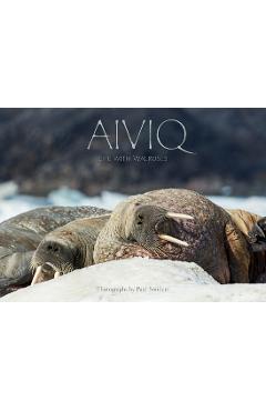 Poza produsului Aiviq: Life with Walruses - Paul Souders