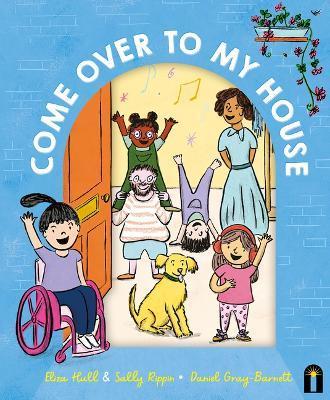 Come Over to My House: Cbca Notable Book - Eliza Hull