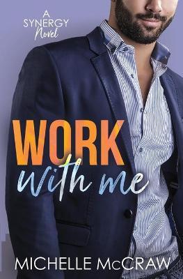 Work with Me - Michelle Mccraw
