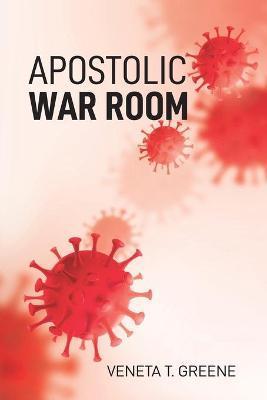 Apostolic War Room - Veneta Greene