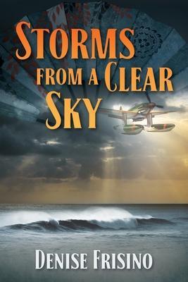 Storms From A Clear Sky - Denise Frisino