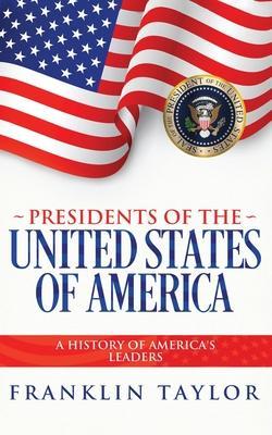 Presidents of the United States of America - Franklin Taylor