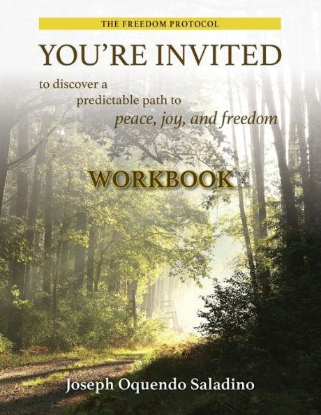 You're Invited: to discover a predictable path to peace, joy, and freedom Workbook - Joseph Oquendo Saladino