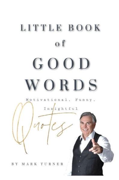 Little Book of Good Words - Mark Turner