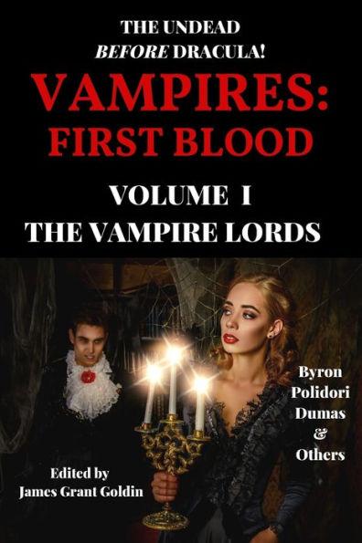 Coperta cărții 'Vampires: First Blood Volume I: The Vampire Lords - George Gordon Byron'
