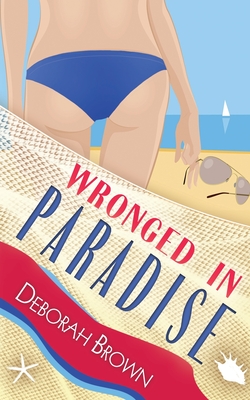 Wronged in Paradise - Deborah Brown