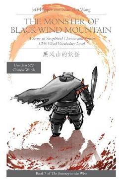 Coperta cărții 'The Monster of Black Wind Mountain: A Story in Simplified Chinese and Pinyin, 1200 Word Vocabulary Level - Jeff Pepper'